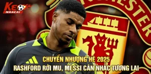 Chuyển Nhượng Hè 2025